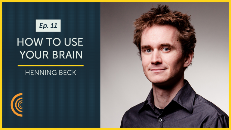 How to Use Your Brain with Neuroscientist Henning Beck