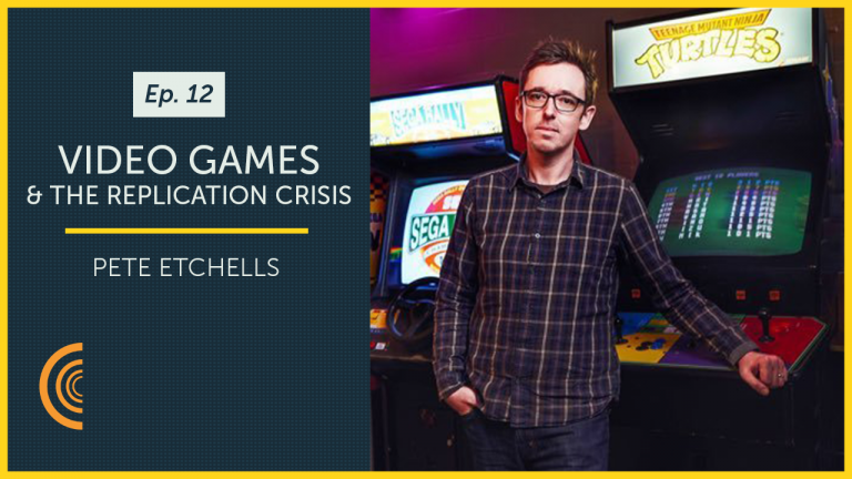 Video Games & Psychology’s Replication Crisis with Dr. Pete Etchells