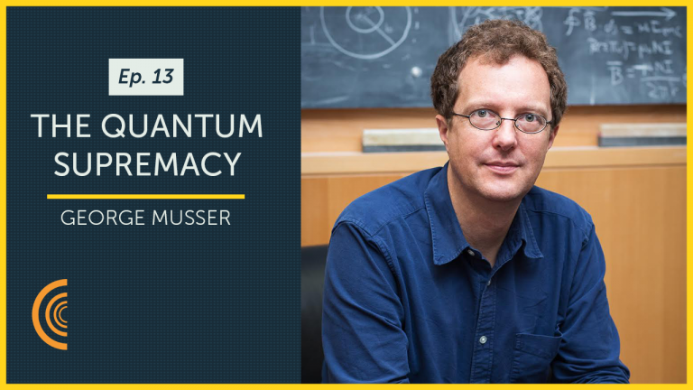 The Quantum Supremacy with Science Writer George Musser