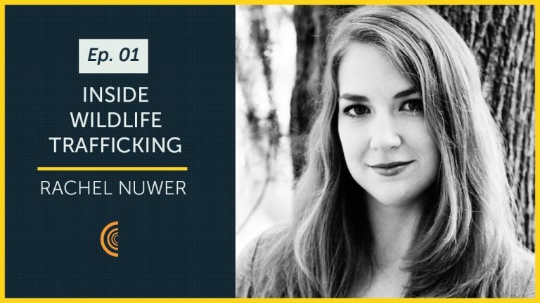 Inside Wildlife Trafficking with Journalist Rachel Nuwer