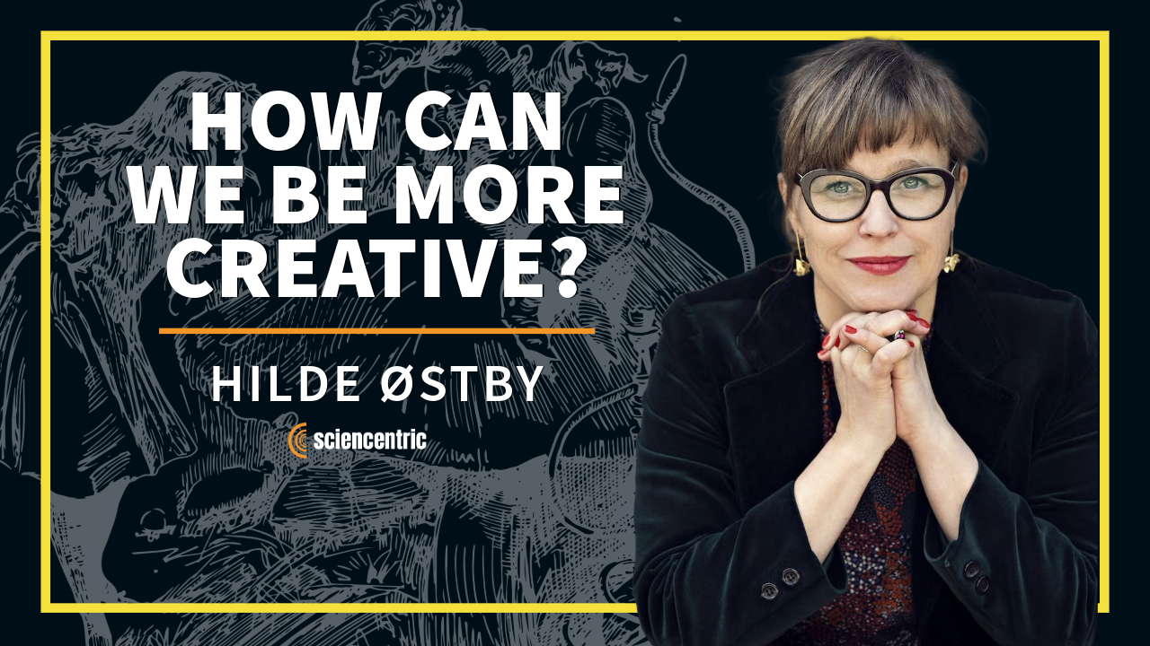 The Keys to Creativity with Author and Journalist Hilde Østby